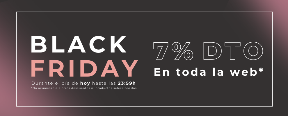 BLACK FRIDAY - 7% de descuento en toda la web, hasta el 21 de noviembre a las 23:59